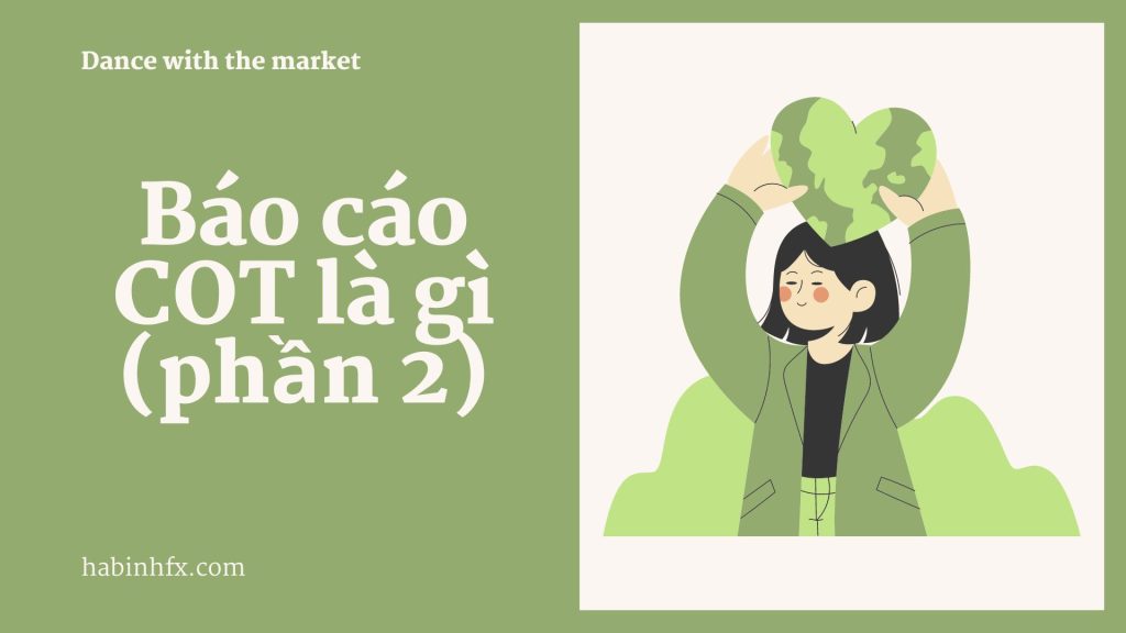 Đọc hiểu báo cáo COT