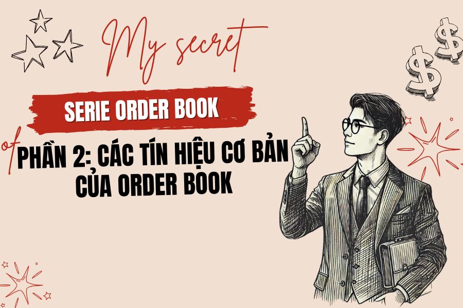 Phần 2: Các tín hiệu cơ bản của Order Book 2 Phần 2: Các tín hiệu cơ bản của Order Book