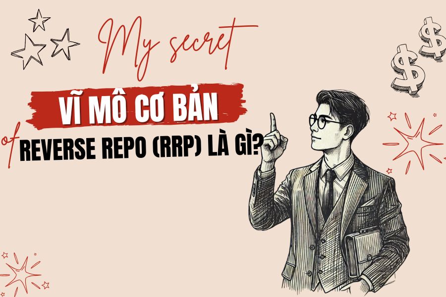 Reverse Repo (RRP) là gì? Hướng dẫn phân tích cung cầu USD ngắn hạn 2 Reverse Repo la gi